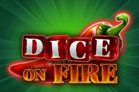 Dice On Fire Slot Game Free Play at Casino Zimbabwe