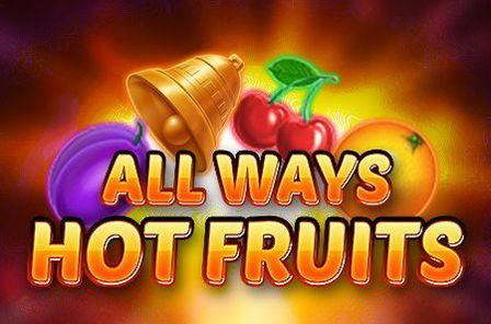All Ways Hot Fruits Slot Game Free Play at Casino Zimbabwe